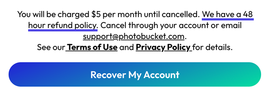 Photobucket fine print reading 'You will be charged $5 per month until cancelled. We have a 48 hour refund policy.'